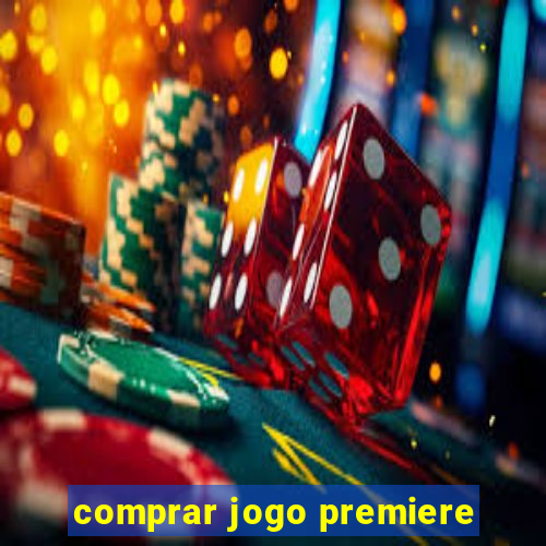 comprar jogo premiere